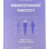 KSIĄŻKA Niedoczynność tarczycy Sarah Myhill (361 str.)