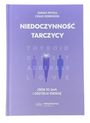KSIĄŻKA Niedoczynność tarczycy Sarah Myhill (361 str.)