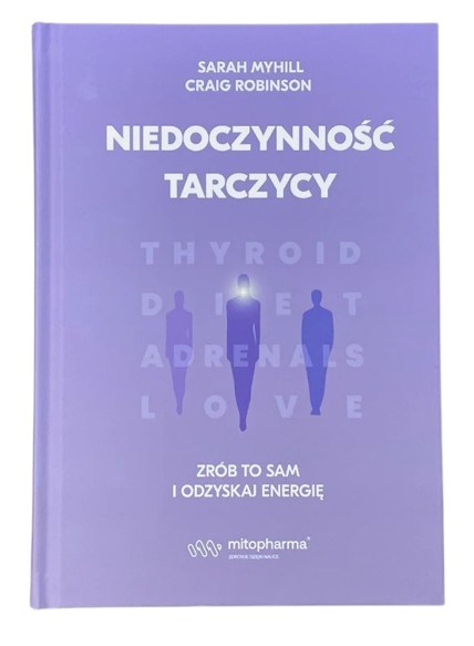 KSIĄŻKA Niedoczynność tarczycy Sarah Myhill (361 str.)